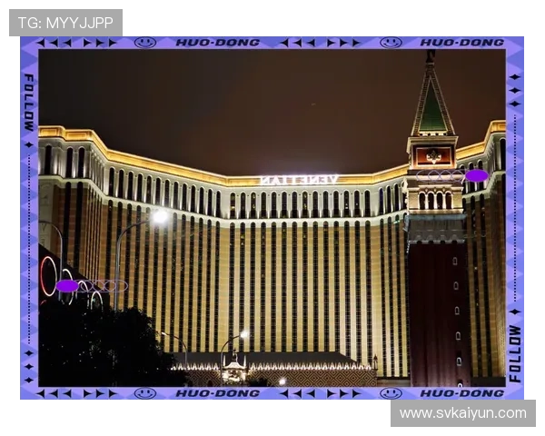 探索澳门威尼斯人：奢华度假体验与娱乐活动全攻略